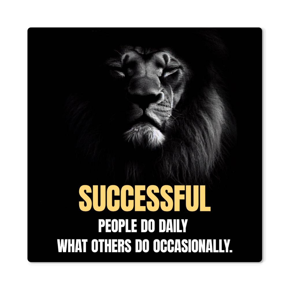 Successful people do daily what others do occasionally High Gloss Square Metal Art