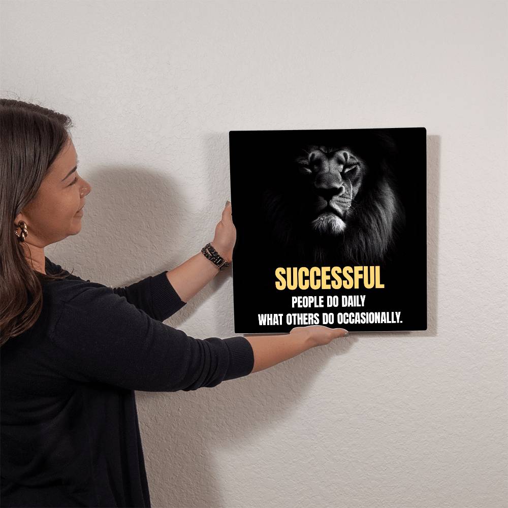 Successful people do daily what others do occasionally High Gloss Square Metal Art