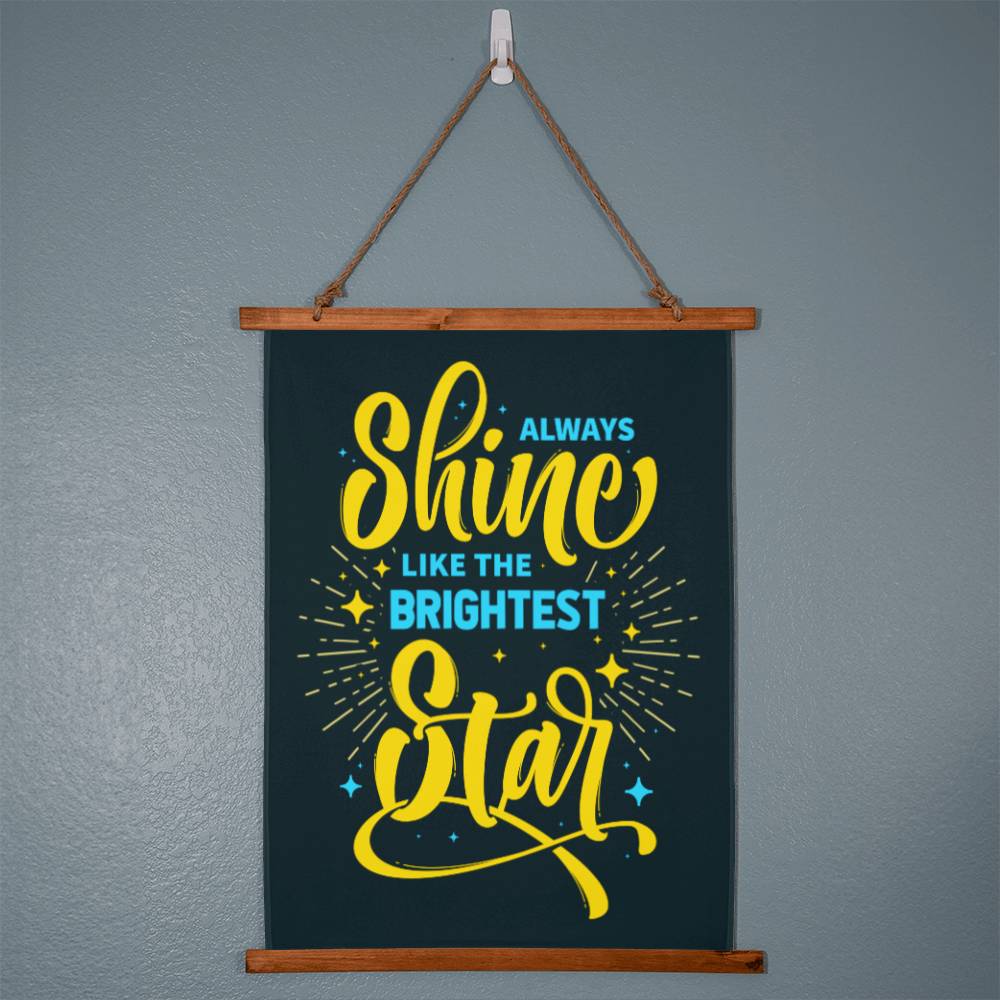 Always Shine Like the Brightest Star Vertical Wood Framed Wall Tapestry