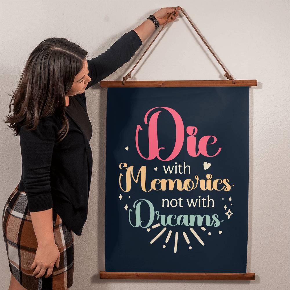 Die with Memories Not With Dreams Vertical Wood Framed Wall Tapestry