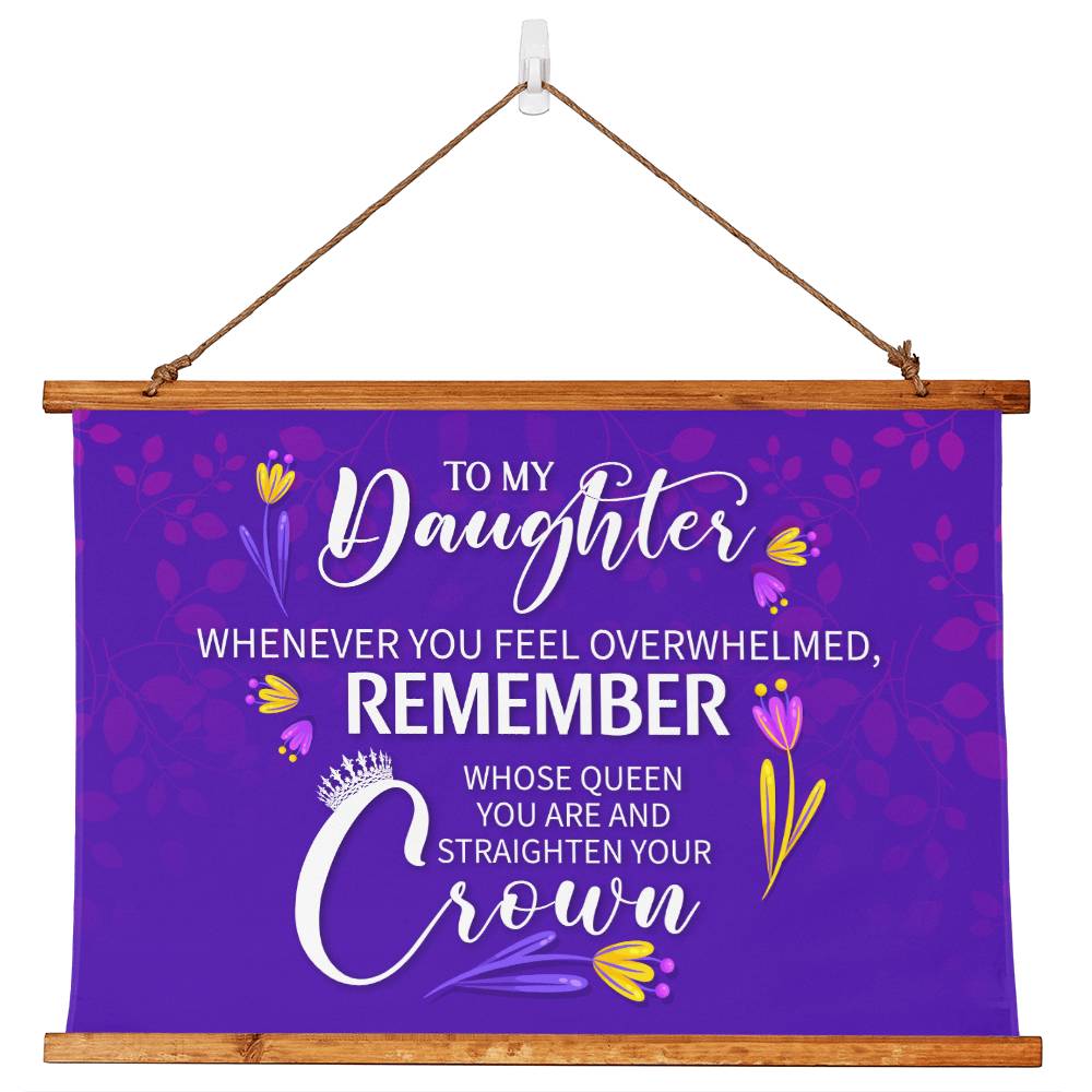 To My Daughter Whenever You Feel Overwhelmed Wood Framed Wall Tapestry