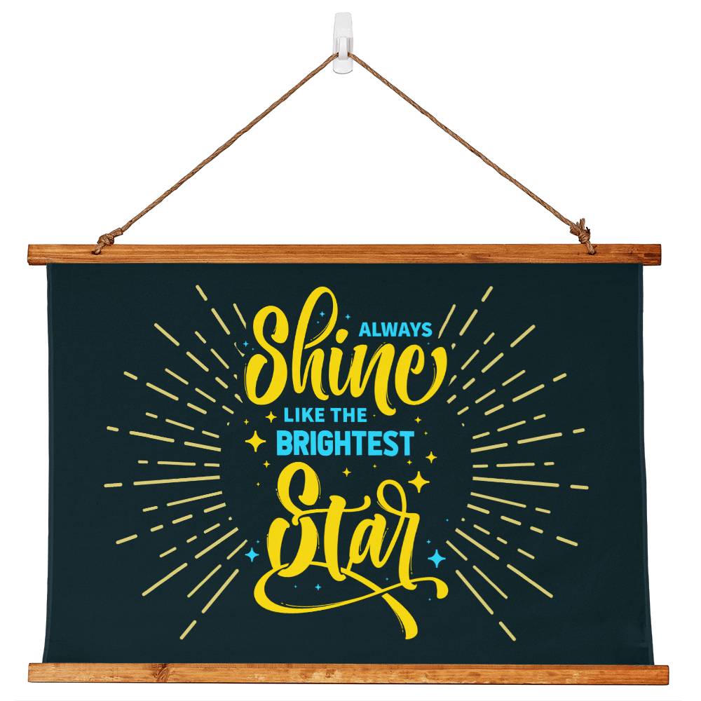 Always Shine Like the Brightest Star Horizontal Wood Framed Wall Tapestry