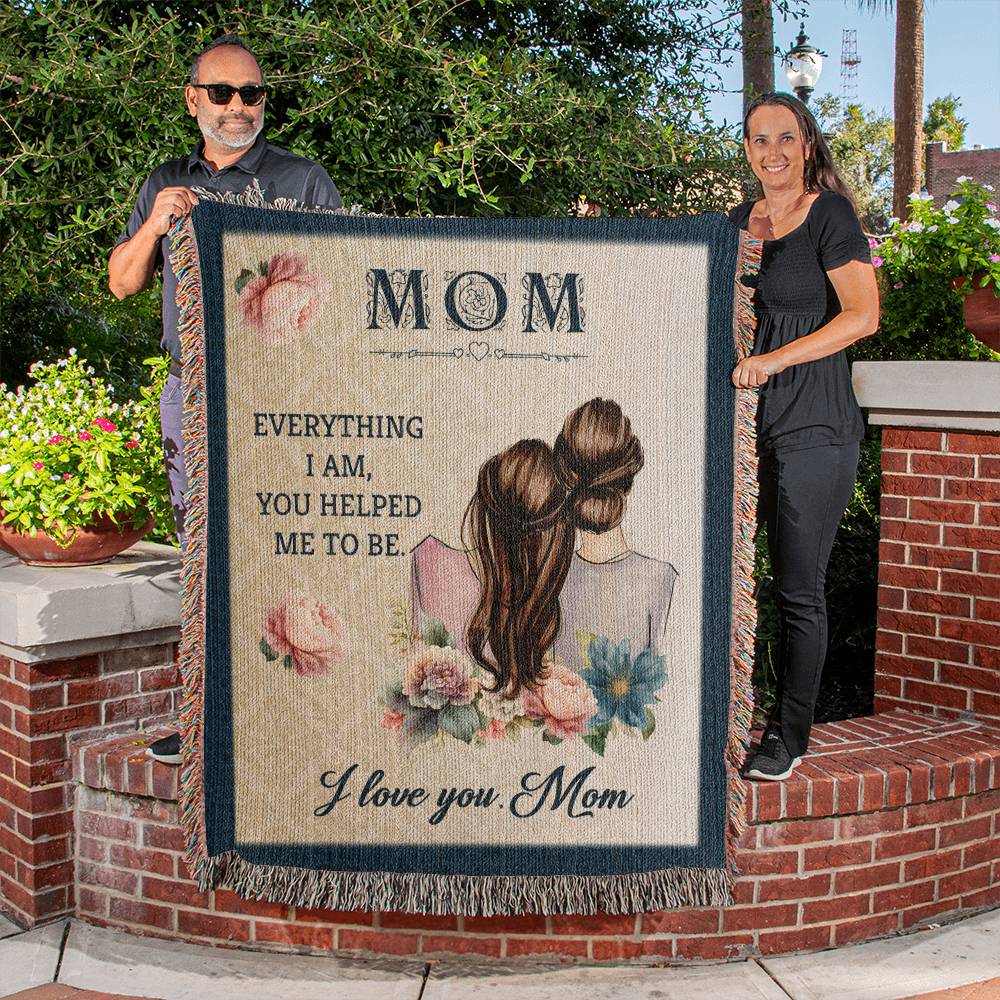 Mom Everything I Am 50x60 Inch Heirloom Woven Blanket