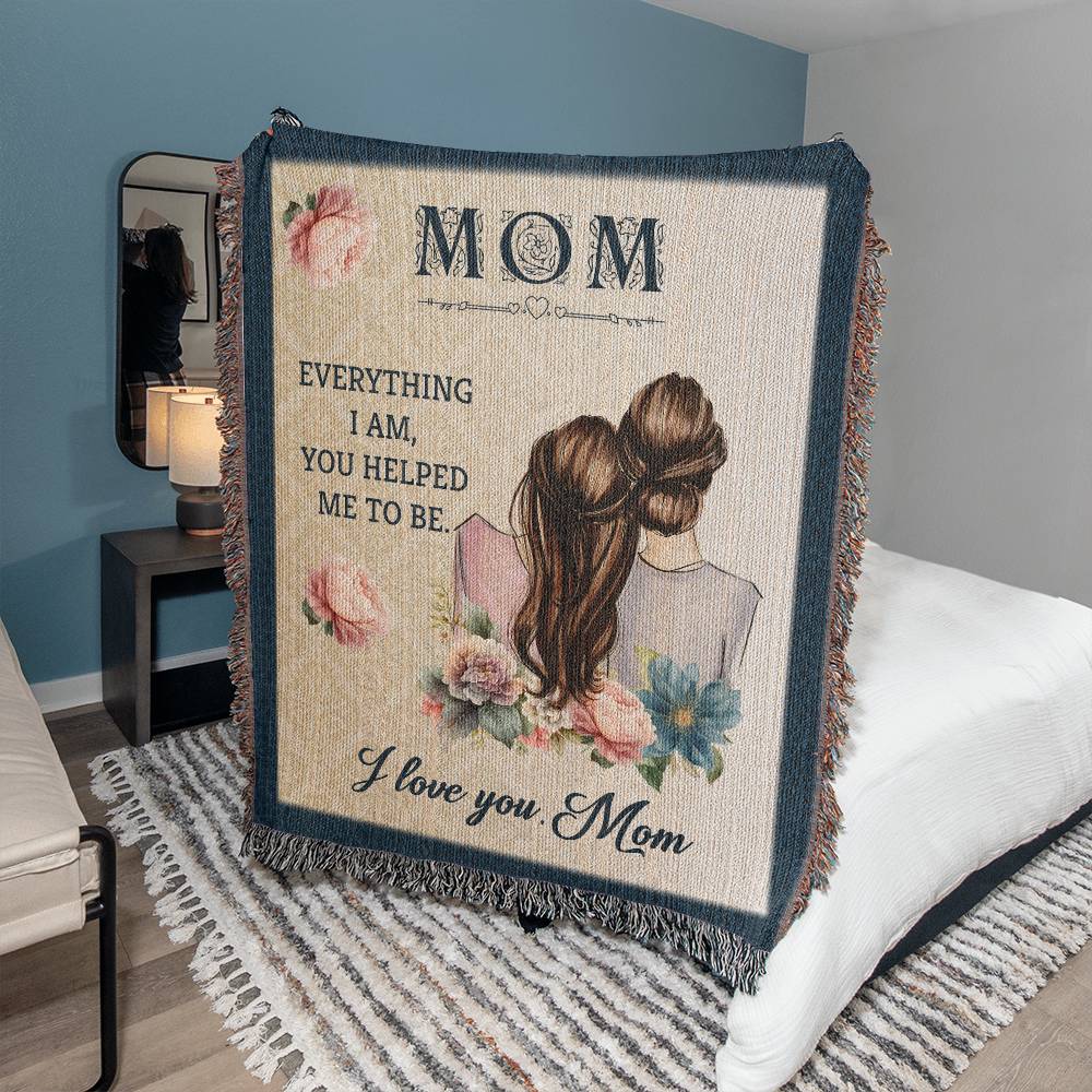 Mom Everything I Am 50x60 Inch Heirloom Woven Blanket