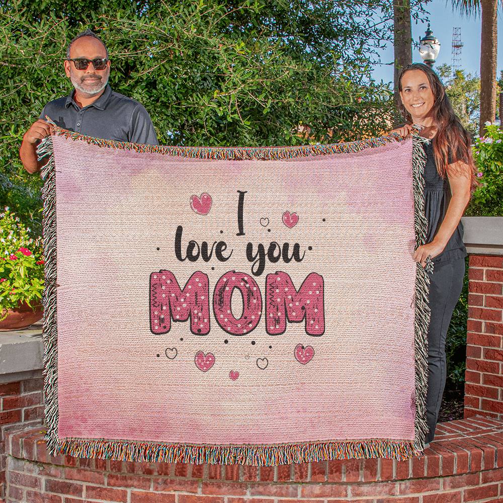 I Love You Mom 60x50 Inch Heirloom Woven Blanket