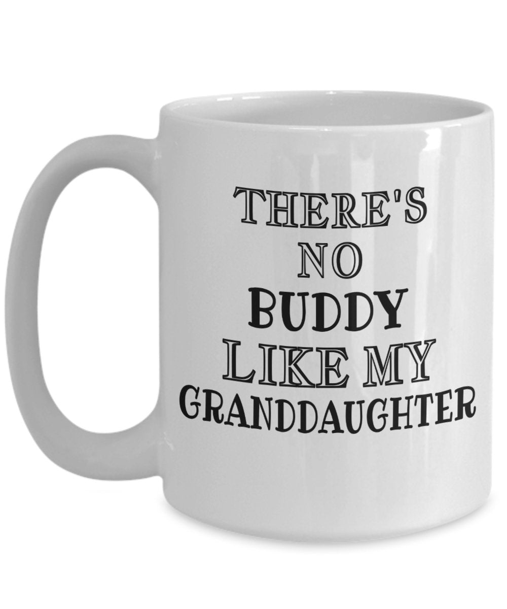 There's No Buddy Like My Granddaughter Mug - Emavo Gift