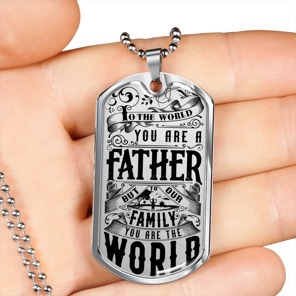 To the World You are a Father But To Our Family You Are the World - Emavo Gift